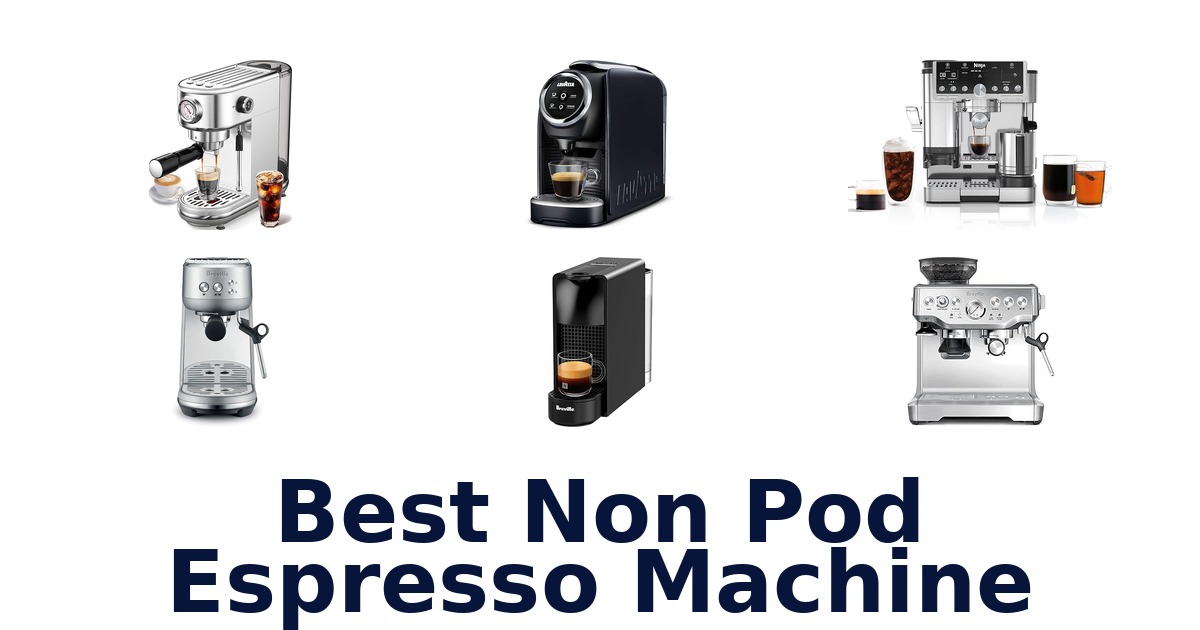 best non pod espresso machine