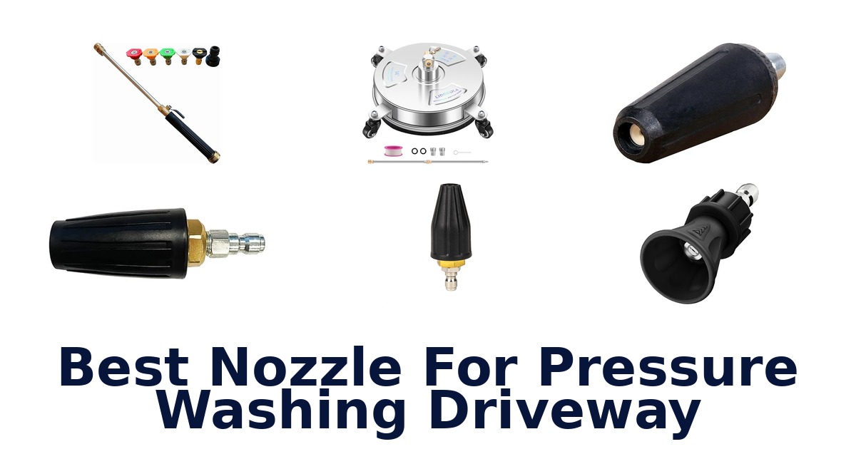 best nozzle for pressure washing driveway
