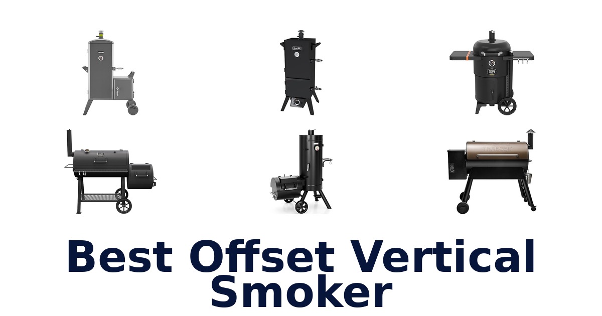 best offset vertical smoker