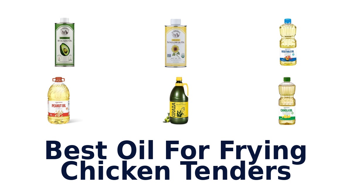 best oil for frying chicken tenders