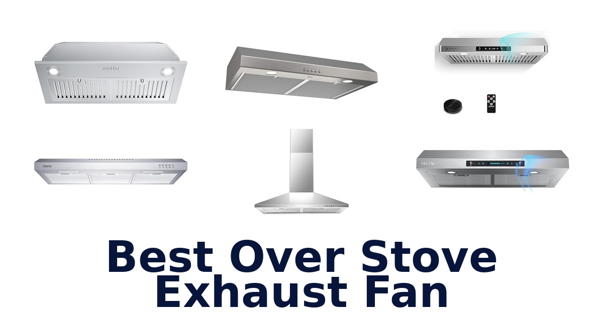 best over stove exhaust fan