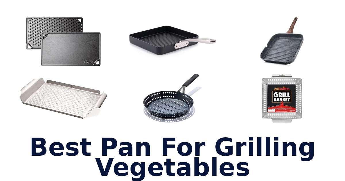 best pan for grilling vegetables