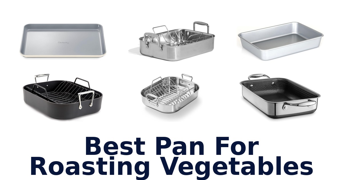 best pan for roasting vegetables