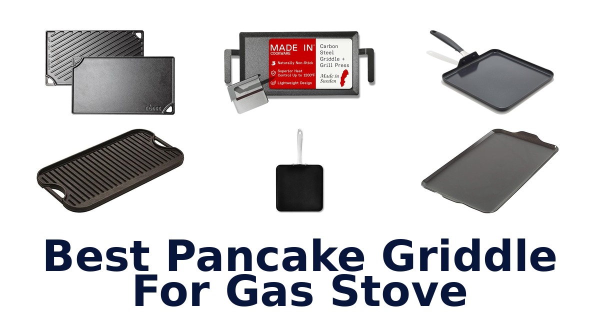 best pancake griddle for gas stove