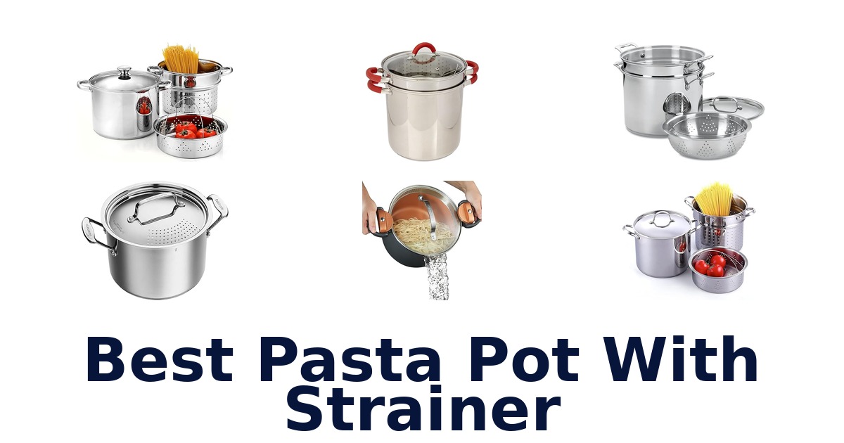 best pasta pot with strainer