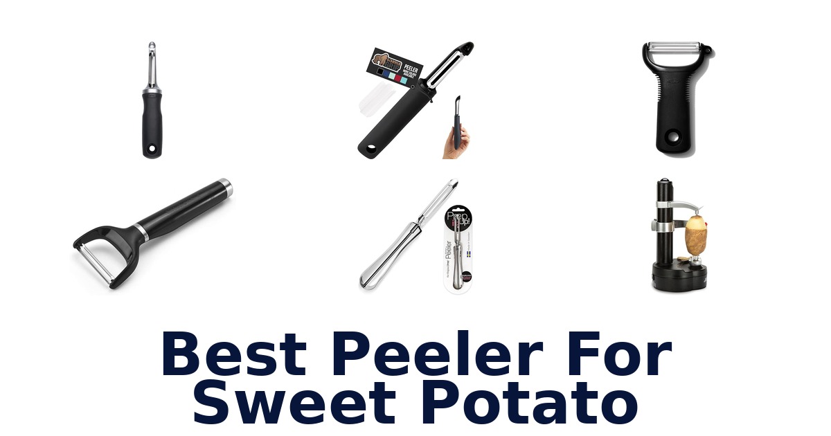 best peeler for sweet potato
