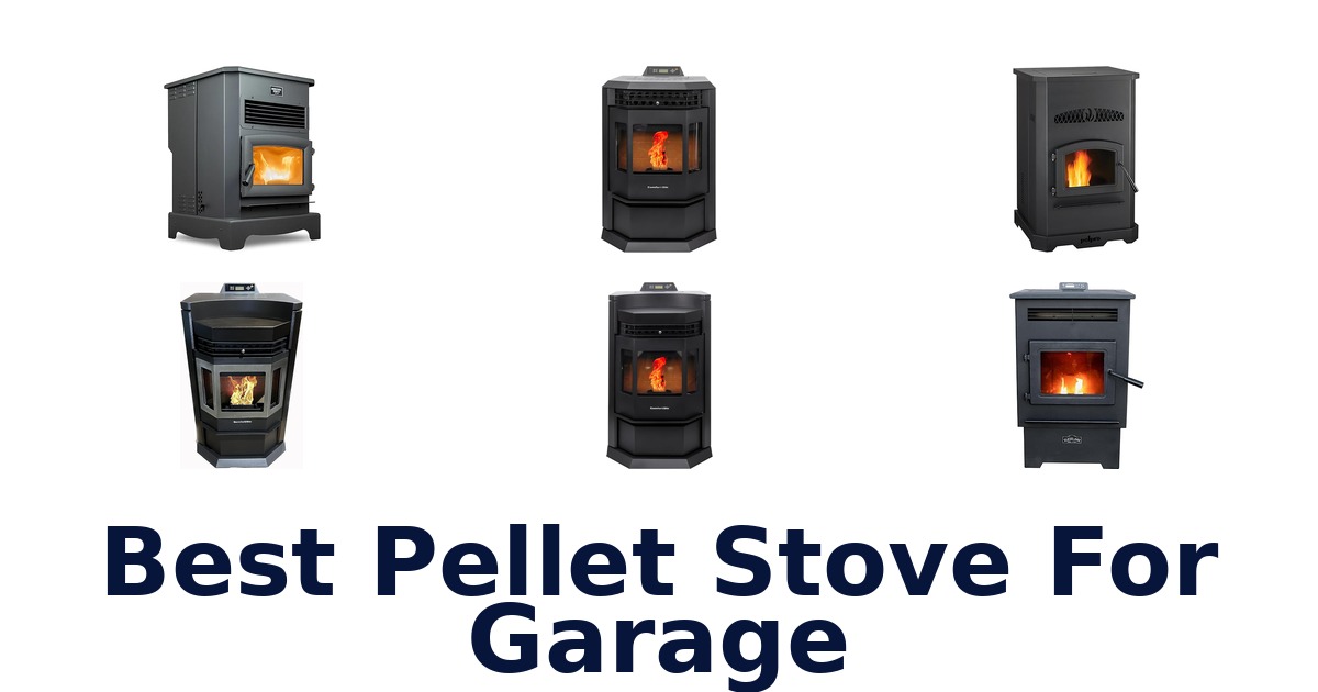 best pellet stove for garage