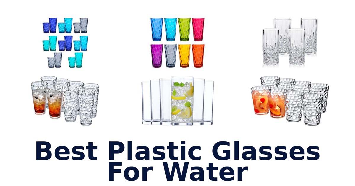 best plastic glasses for water