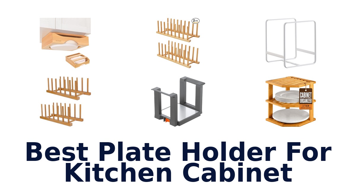 best plate holder for kitchen cabinet