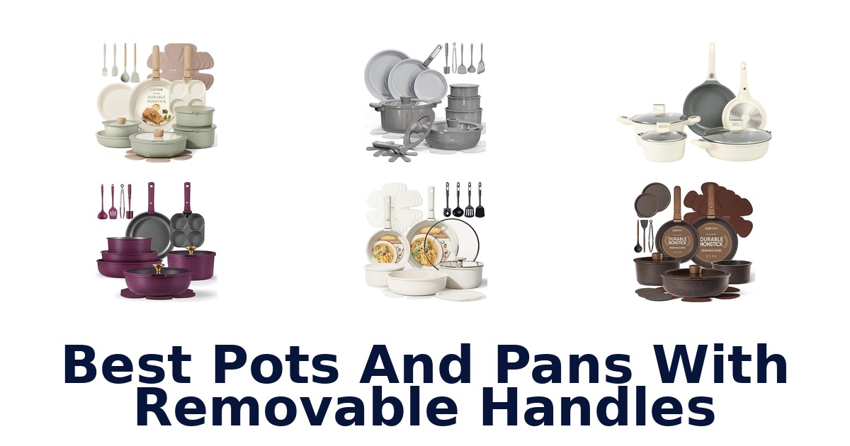 best pots and pans with removable handles