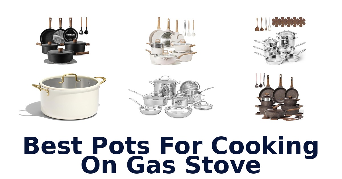 best pots for cooking on gas stove