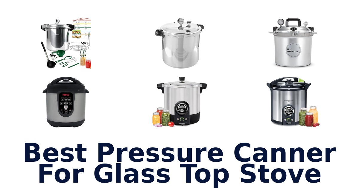 best pressure canner for glass top stove