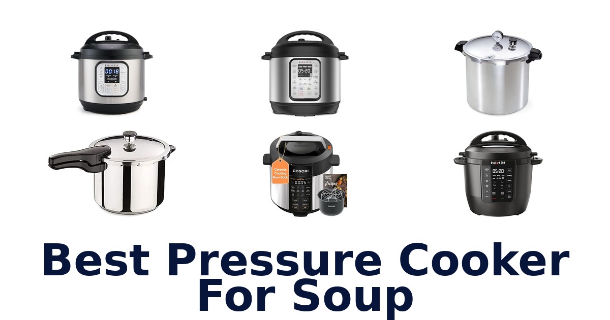 best pressure cooker for soup