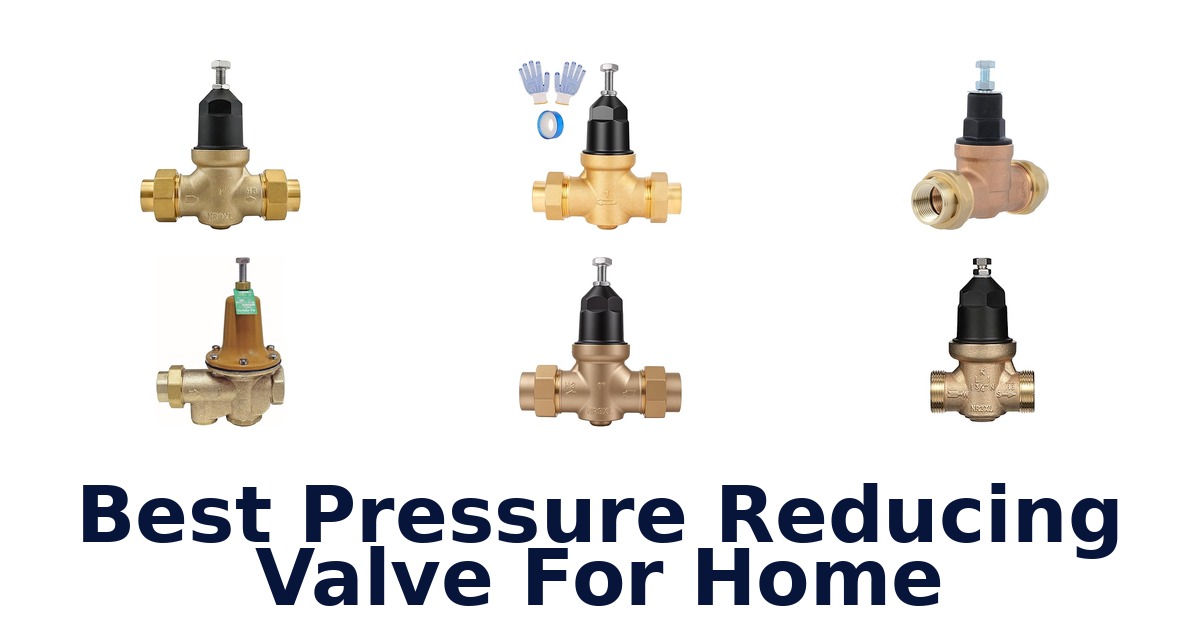 best pressure reducing valve for home