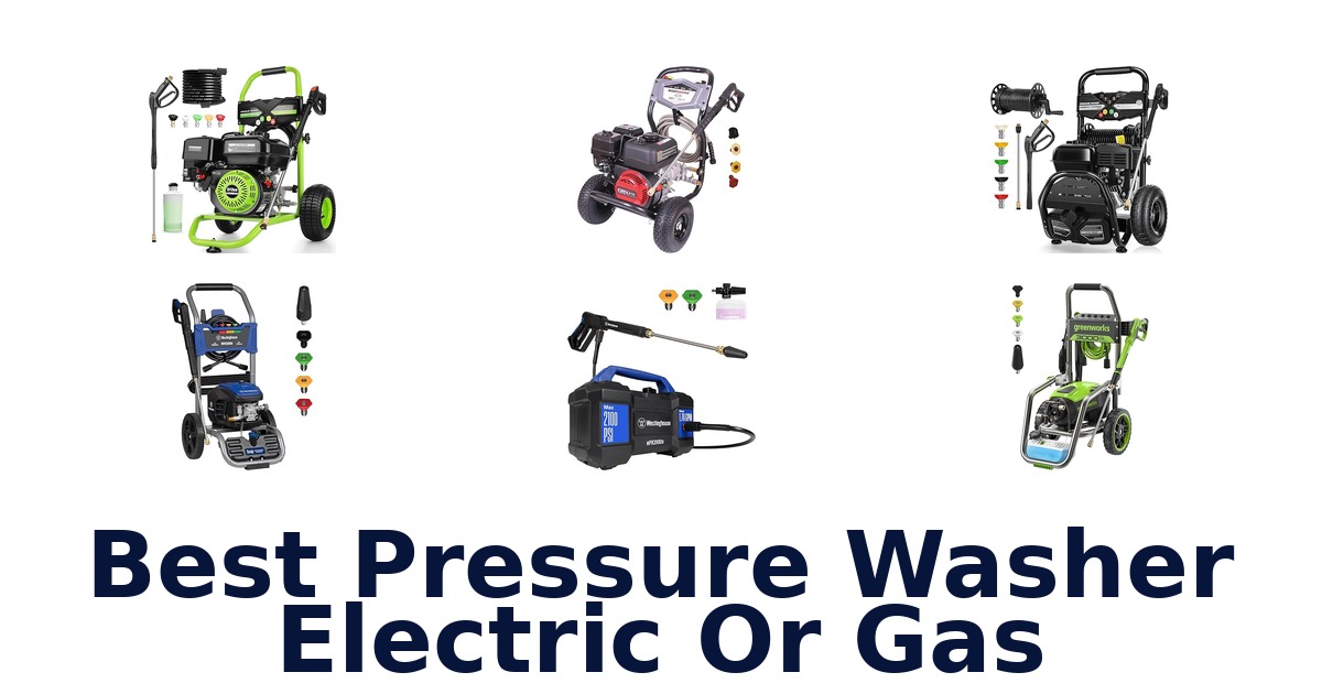 best pressure washer electric or gas