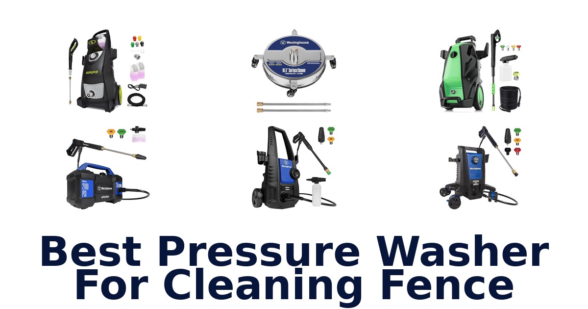 best pressure washer for cleaning fence