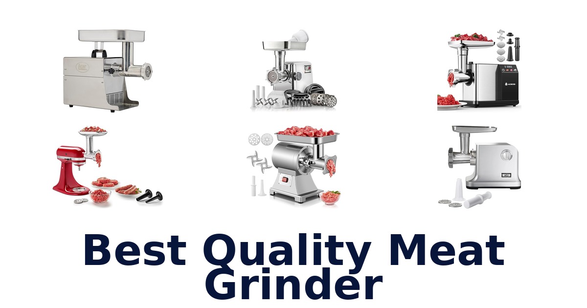 best quality meat grinder