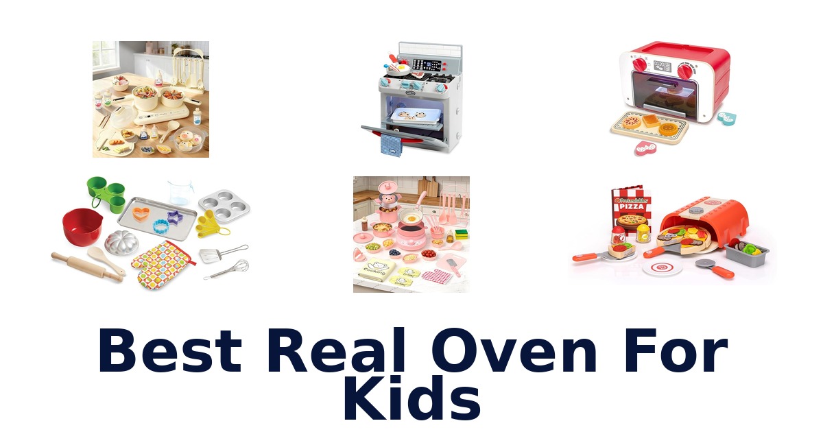 best real oven for kids