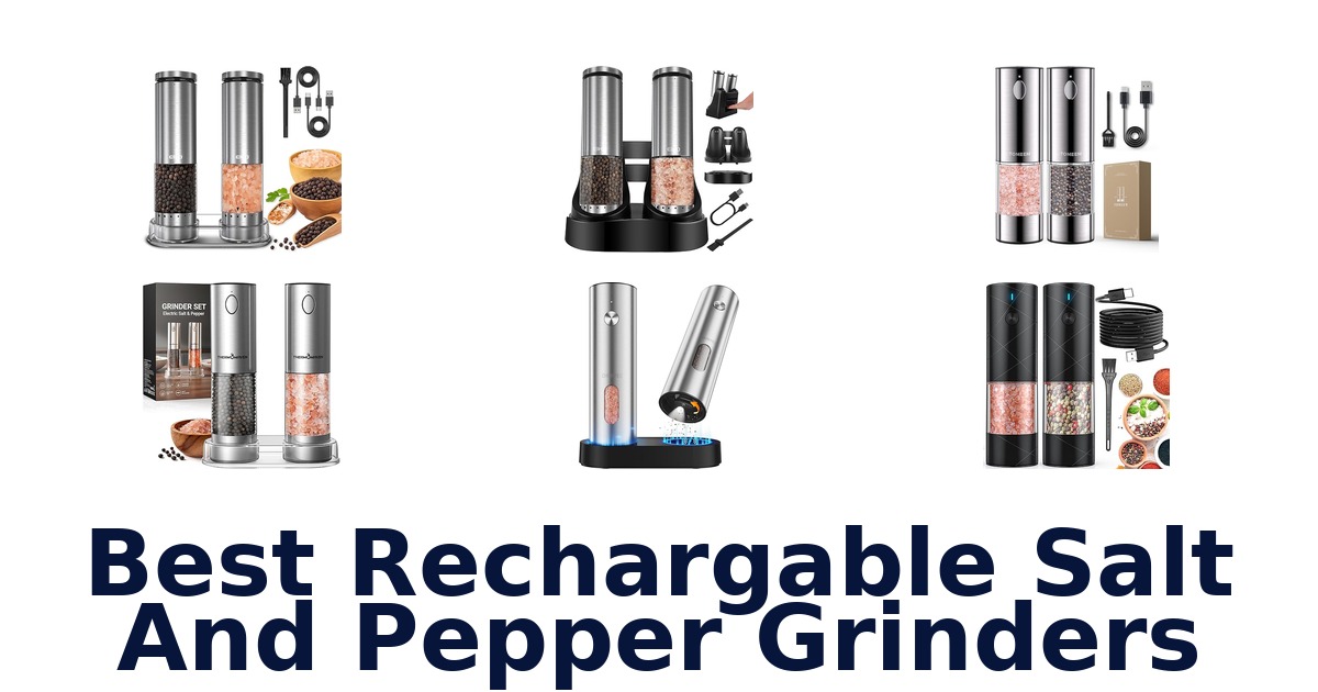 best rechargable salt and pepper grinders