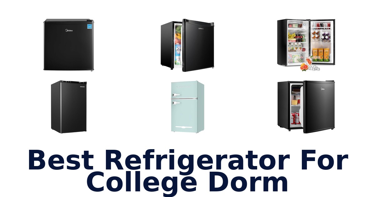 best refrigerator for college dorm