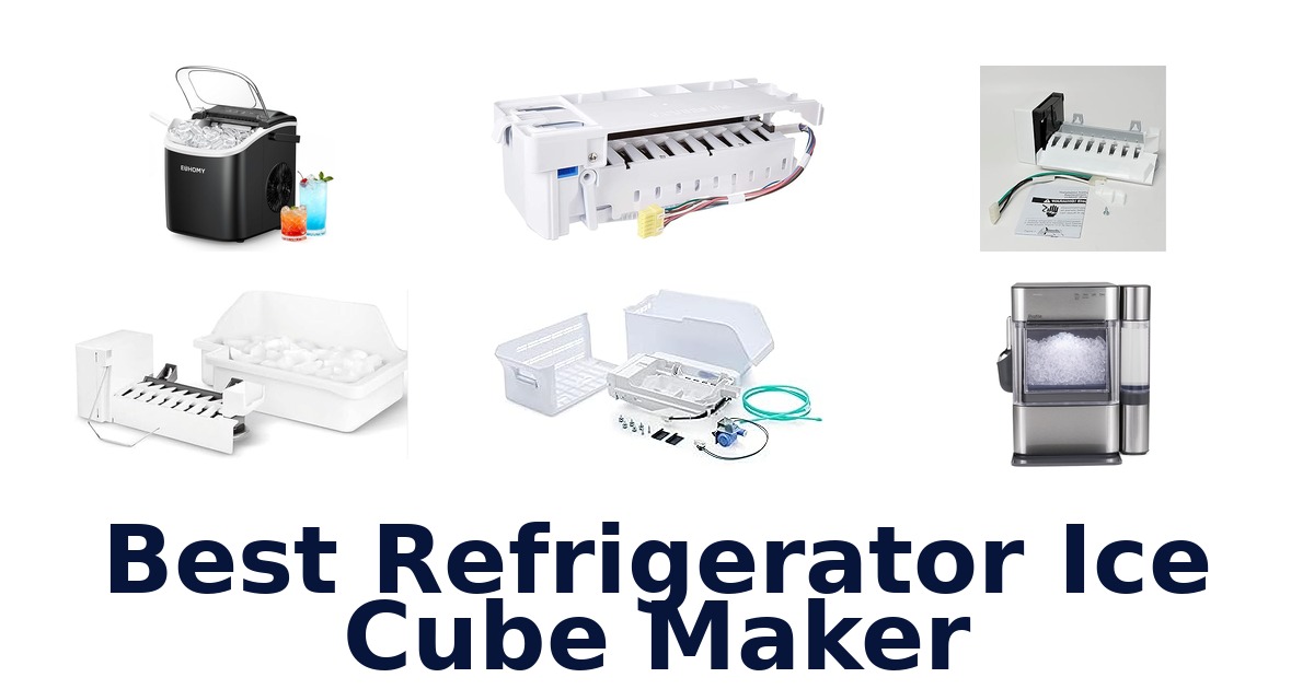 best refrigerator ice cube maker