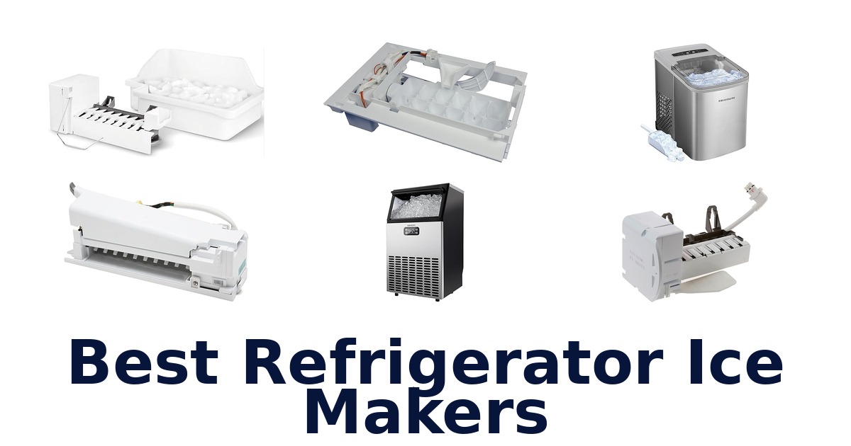 best refrigerator ice makers
