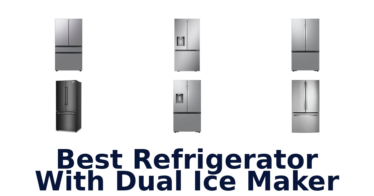 best refrigerator with dual ice maker