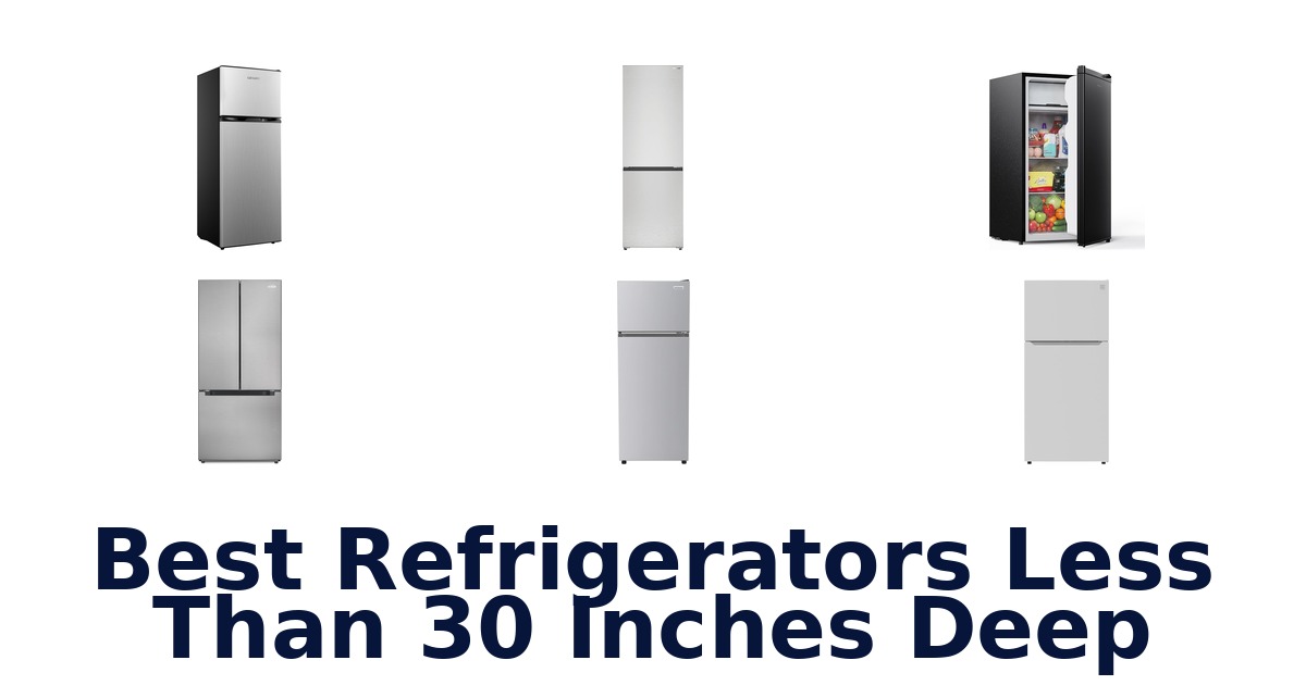 best refrigerators less than 30 inches deep