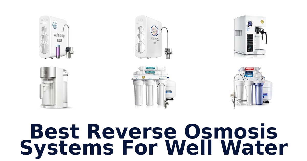 best reverse osmosis systems for well water