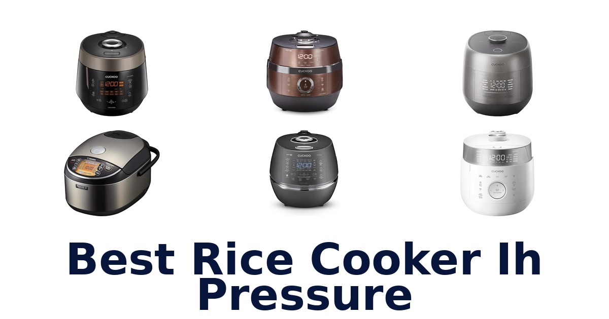 best rice cooker ih pressure
