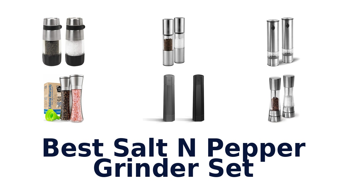 best salt n pepper grinder set