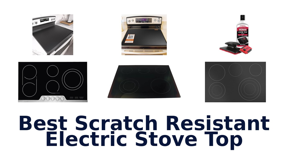 best scratch resistant electric stove top