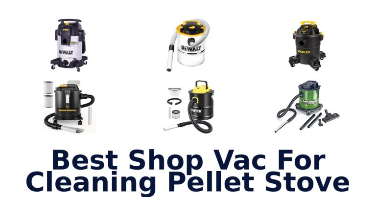 best shop vac for cleaning pellet stove