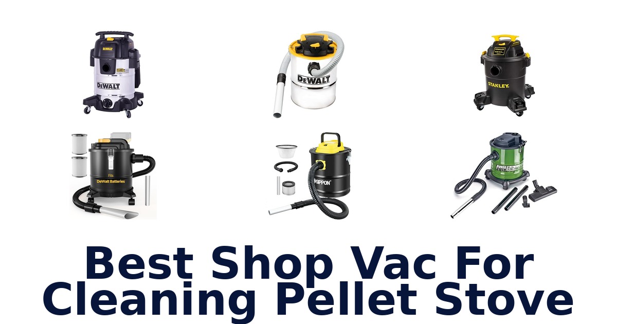 best shop vac for cleaning pellet stove
