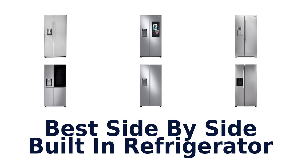 best side by side built in refrigerator
