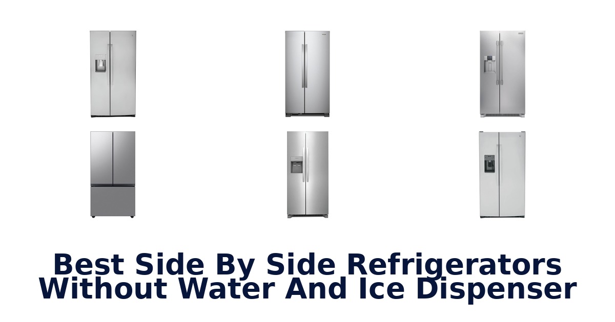 best side by side refrigerators without water and ice dispenser