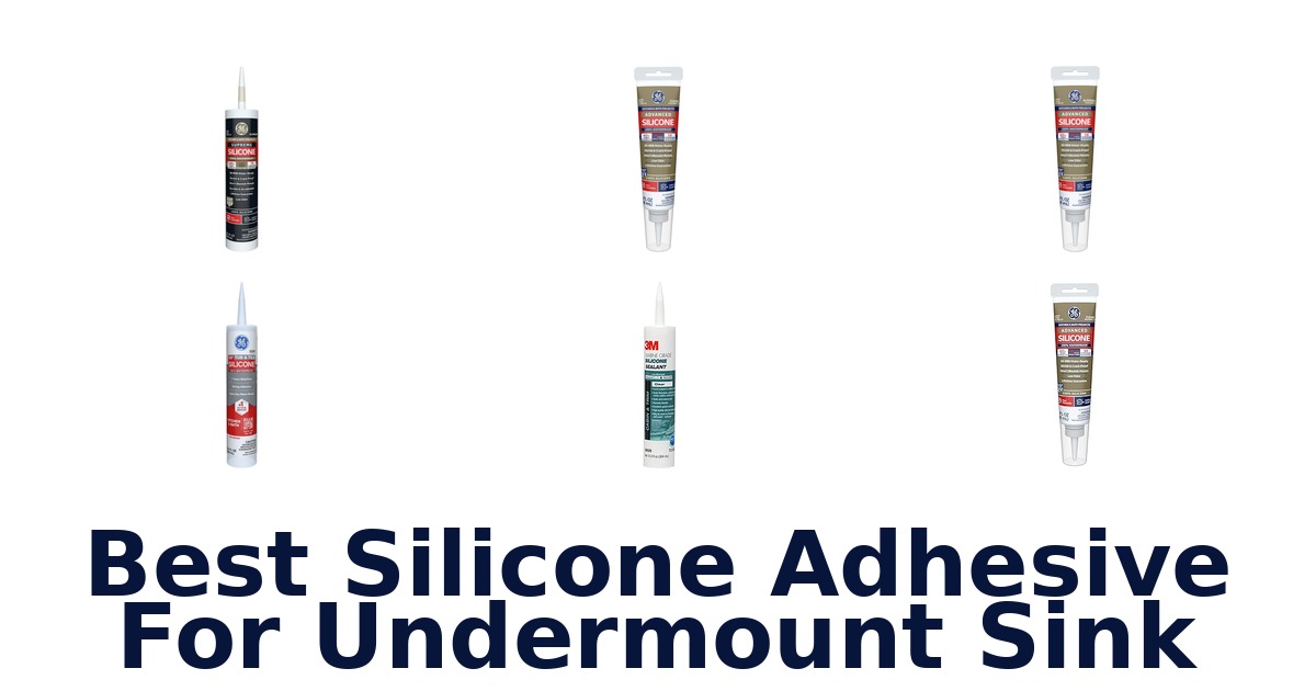 best silicone adhesive for undermount sink