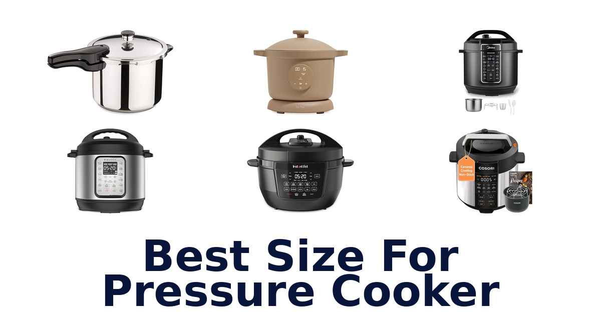 best size for pressure cooker
