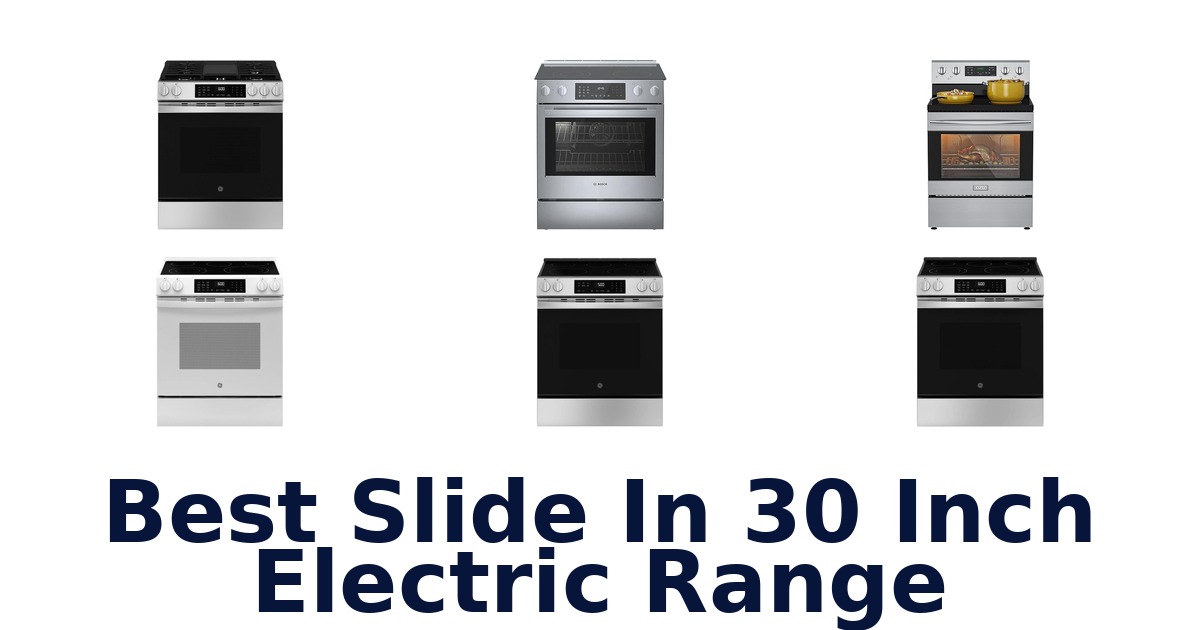 best slide in 30 inch electric range