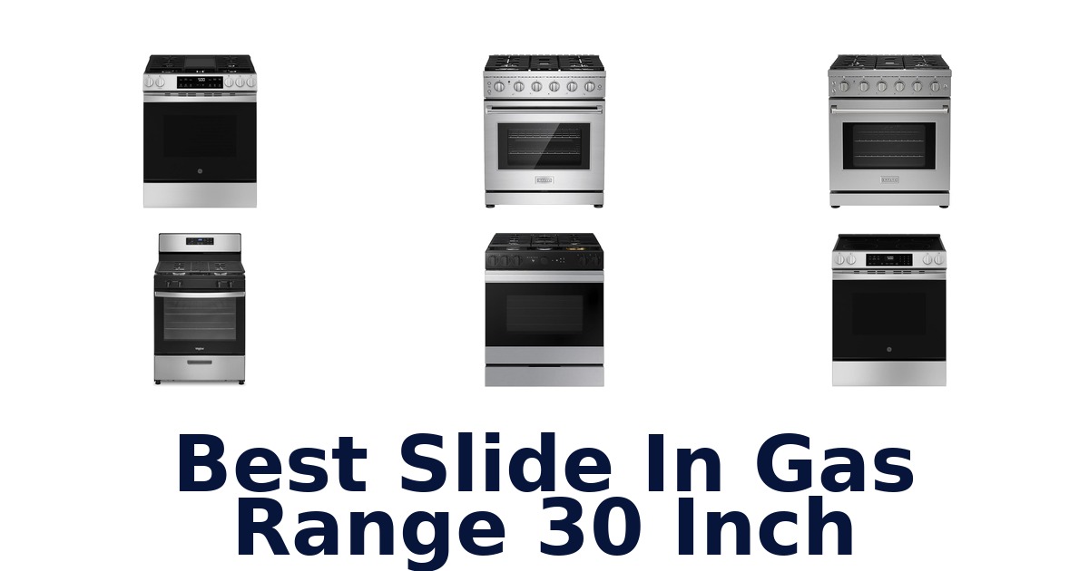 best slide in gas range 30 inch