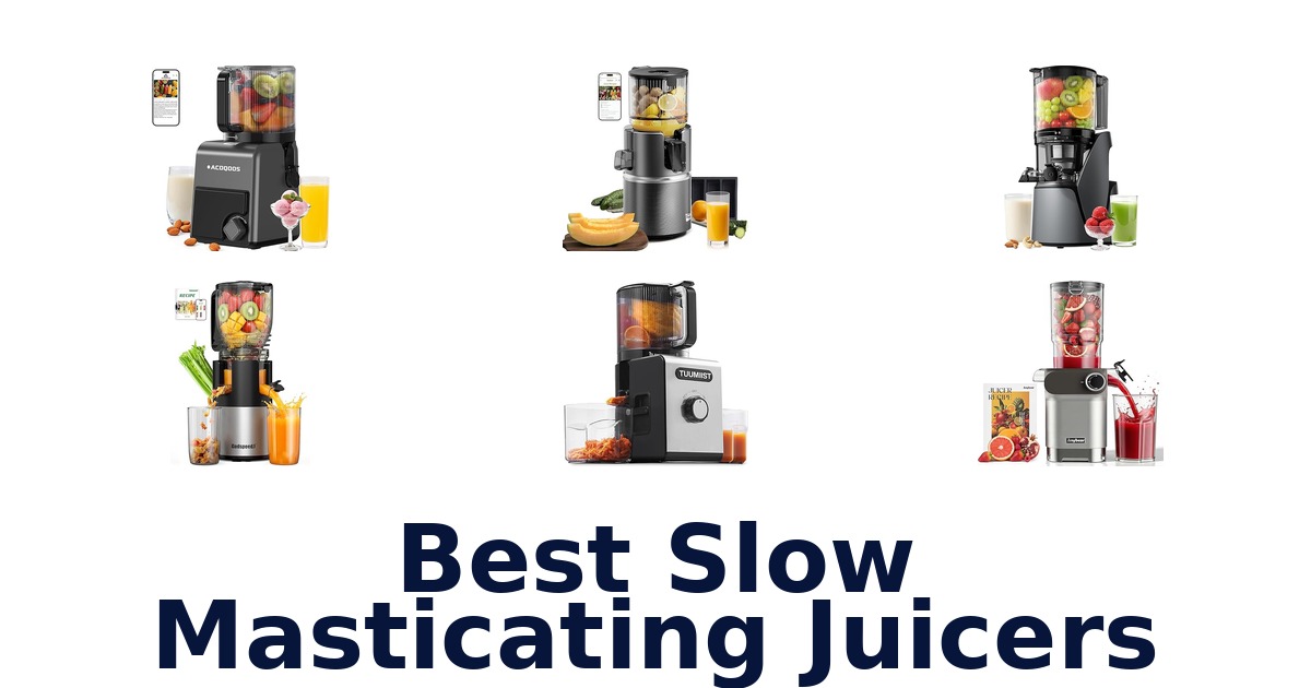 best slow masticating juicers