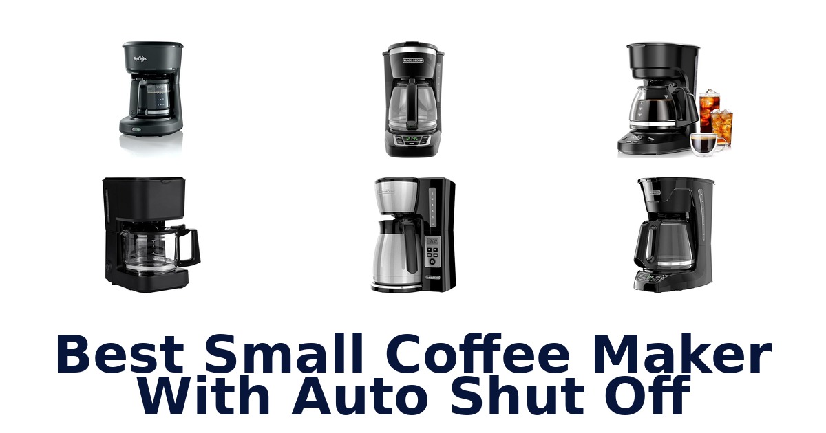 best small coffee maker with auto shut off