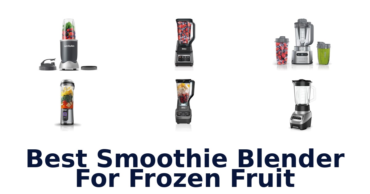 best smoothie blender for frozen fruit