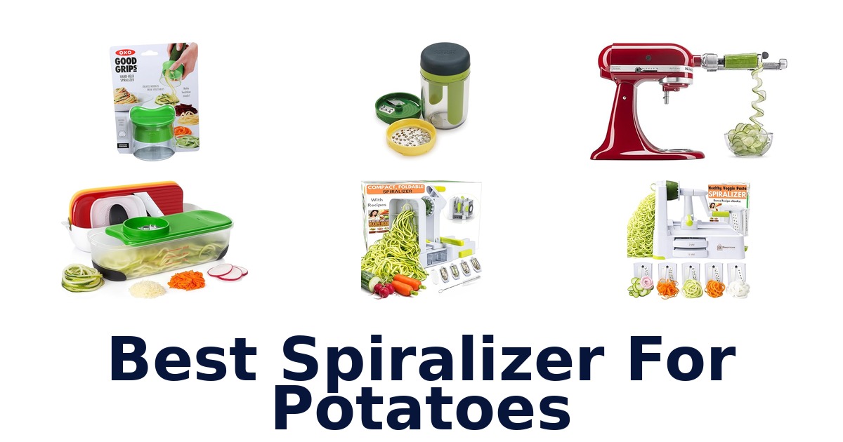 best spiralizer for potatoes
