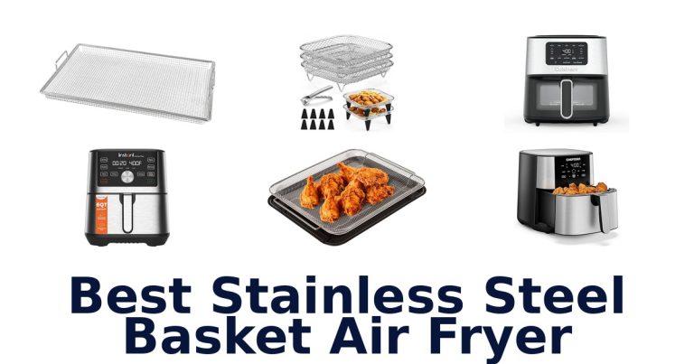 best stainless steel basket air fryer