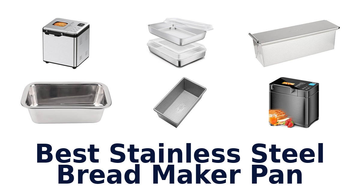 best stainless steel bread maker pan