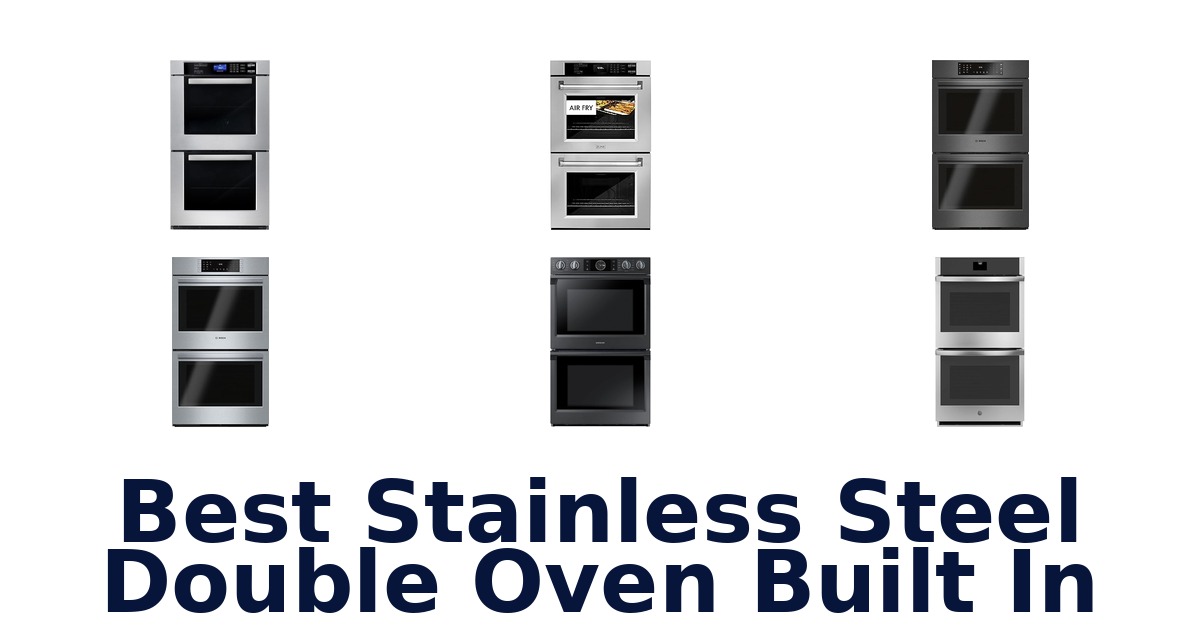 best stainless steel double oven built in