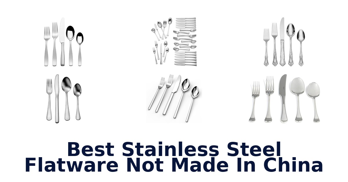 best stainless steel flatware not made in china
