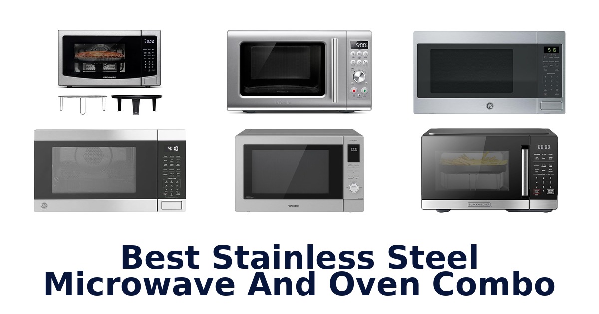 best stainless steel microwave and oven combo