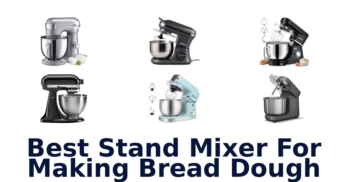 best stand mixer for making bread dough